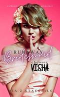 Runaway Bridesmaid Chooses Visha by Mia Z. Staysails
