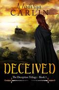 DECEIVED (The Deception Trilogy #1) by Madisyn Carlin