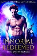 Immortal Redeemed  (The Blood Knight Chronicles) by Linda Thomas-Sundstrom
