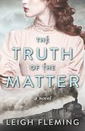 The Truth of the Matter by Leigh Fleming