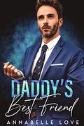 Daddy's Best Friend: A Billionaire, Age Gap Romance Kindle Edition by Annabelle Love