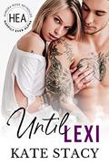 Until Lexi (Happily Ever Alpha World) by Kate Stacy