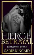 Fierce Betrayal by Sadie Kincaid