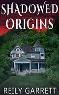 Shadowed Origins (The Guardians #2) by Reily Garrett