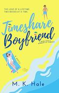 Timeshare Boyfriend by M.K. Hale