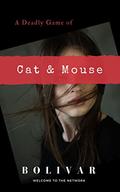 A Deadly Game of Cat and Mouse (In The Network #6) by Bolivar Nakhasenh