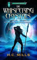 Unchained Potential (The Whispering Crystals: A LitRPG #4) by H.C. Mills
