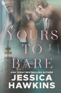 Yours to Bare (Slip of the Tongue #3) by Jessica Hawkins