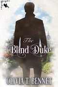 The Blind Duke by Olivia T. Bennet