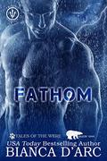 Fathom: Tales of the Were - Grizzly Cove by Bianca D'Arc