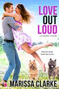 Love Out Loud (Animal Attraction #3) by Marissa Clarke