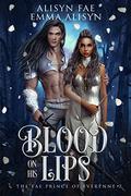 Blood On His Lips by Alisyn Fae, Emma Alisyn