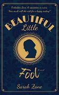 Beautiful Little Fool (Beautiful Fools Duet #1) by Sarah Zane