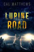 Lupine Road by Cal Matthews