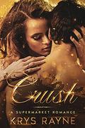Crush: A Supermarket Romance by Krys Rayne