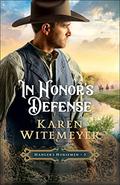In Honor's Defense (Hanger's Horsemen #3) by Karen Witemeyer