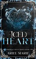 Iced Heart (The Immortal Reign #2) by Ariel Marie