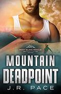 Mountain Deadpoint (Mount Blanc Rescue #5) by J.R. Pace