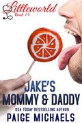 Jake's Mommy and Daddy by Paige Michaels