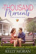 A Thousand Moments:  (A Heart of Vallantine Novella) by Kelly Moran