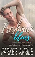 Freshmen Blues (Last Chances Academy #4) by Parker Avrile