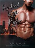 Weekend with Rylie by K.M. Ringer