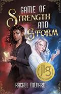 Game of Strength and Storm (The Labors of Gen) by Rachel Menard