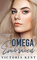 Omega Embraced (Pack of Princes #2) by Victoria Kent