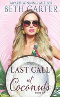 Last Call At Coconuts by Beth Carter