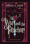 The War and the Petrichor (The Chalam Færytales #5) by Morgan G. Farris