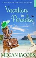 Vacation in Paradise by Megan Jacobs
