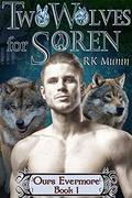 Two Wolves For Soren by R.K. Munin
