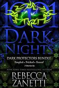 Dark Protectors Bundle: Teased / Tricked / Tangled by Rebecca Zanetti