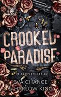 Crooked Paradise: The Complete Series by Eva Chance, Harlow King