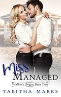 MissManaged (Walker's Grove #2) by Tabitha Marks