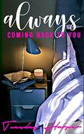 Always Coming Back to You: An Erotic Lesbian Romance (The Bedroom Trilogy #3) by Tuesday Harper