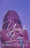 Yours to Bare (Love Beyond Our Control #1) by Shanice Swint