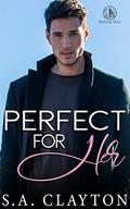 Perfect for Her (Harbour Cove #5) by S.A. Clayton