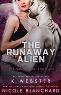The Runaway Alien (Lost Planet #9) by Nicole Blanchard