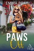 Paws Off: Love at First Bark by Emma Bray