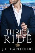 Thrill Ride by J.D. Carothers