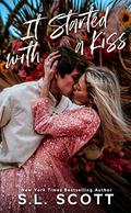 It Started with a Kiss by S.L. Scott