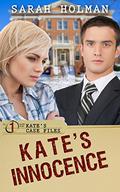 Kate's Innocence (Kate's Case Files #1) by Sarah Holman
