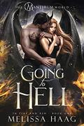 Going to Hell (In Fire and Ash #1) by Melissa Haag