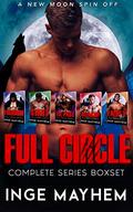 Full Circle: A MM Werewolf Romance Box Set by Inge Mayhem
