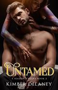 Untamed (A Soldier's Heart #2) by Kimber Delaney