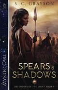 Spears and Shadows (Defenders of the Light #1) by S.C. Grayson
