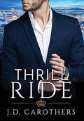 Thrill Ride by J.D. Carothers