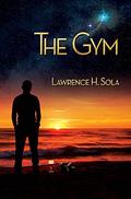 The Gym by Lawrence H. Sola