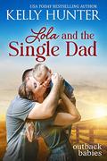 Lola and the Single Dad (Outback Babies #4) by Kelly Hunter